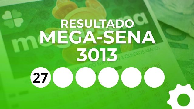 Resultado da Mega-Sena 3013: veja os números sorteados de sábado (30)