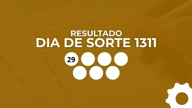 Resultado do Dia de Sorte 1311 de R$ 1,3 milhão: confira as dezenas
